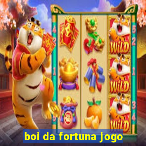 boi da fortuna jogo